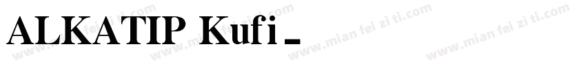 ALKATIP Kufi字体转换